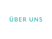 ÜBER UNS