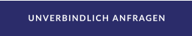 UNVERBINDLICH ANFRAGEN