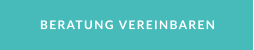BERATUNG VEREINBAREN